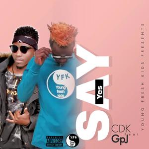 Say Yes (Leka Inkupe) (feat. GpJ Mwana W)