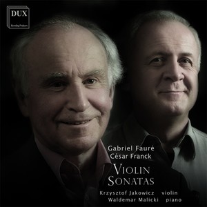 Faure, G.: Violin Sonata No. 1 / Franck, C.: Violin Sonata in A Major (Jakowicz)