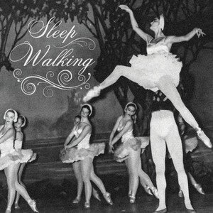 Sleep Walking