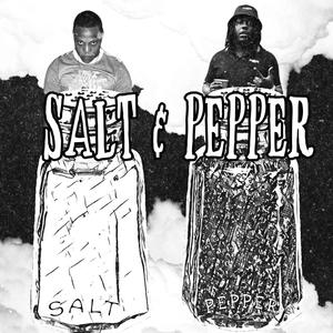 Salt and Pepper (Explicit)