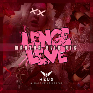 Lenge Leve 2021(Martha Blir Rik) (Explicit)
