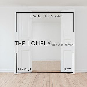 The Lonely (Beyo Jr Remix) [feat. 3rty]