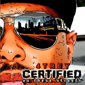 Certified in These Streets (Explicit)