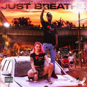 Just Breathe (feat. Kadence & Robert Jones) [Explicit]