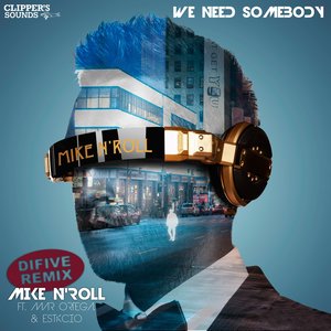 We Need Somebody