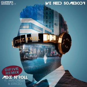 We Need Somebody (Difive Remix)