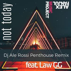 Not Today (feat. Law GG) (DJ Ale Rossi Remix)