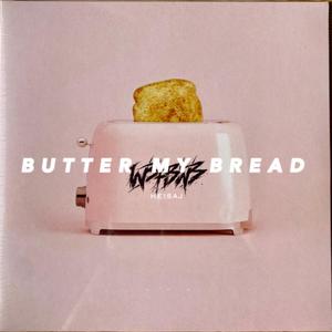 Butter My Bread (feat. JZyNo)