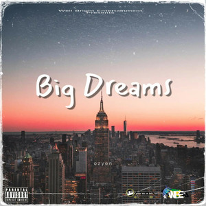 Big Dreams (Explicit)