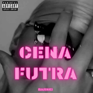 Cena Futra (Explicit)