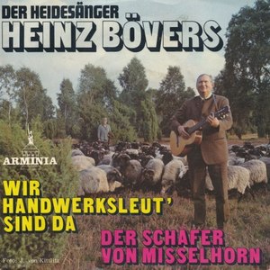 Der Heidesänger Heinz Bövers: Wir Handwerksleut' sind da - Der Schäfer von Misselhron