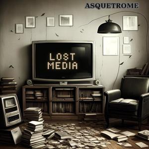 Lost Media (Recopilatorio 2018) [Explicit]