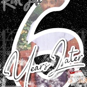 6 Years Later (Explicit)