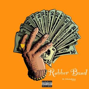 Rubber Band (Explicit)