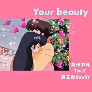 Your beauty