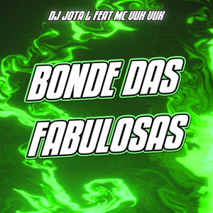 Bonde Das Fabulosas (feat. Mc Vuk Vuk)