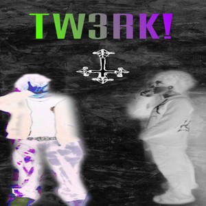 Tw3Rk (Explicit)