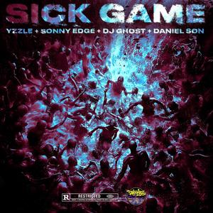 Sick Game (feat. Dj Ghost aka Steeni & Daniel Son) (Explicit)