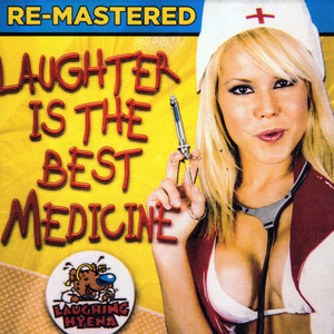 Laughter Is the Best Medicine (Explicit)