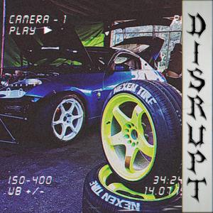 Disrupt (Explicit)