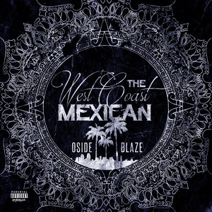 The WestCoast Mexican (Explicit)