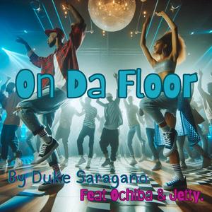 On Da Floor (feat. Ochiba & Jetty) (Explicit)