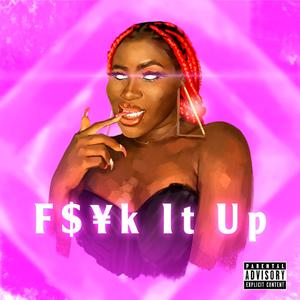 **** It Up(feat. Tamba Hali) (Explicit)