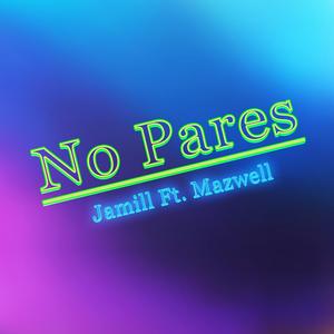 No Pares (feat. Mazwell)