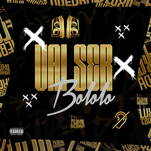 Vai ser Bololo (Explicit)
