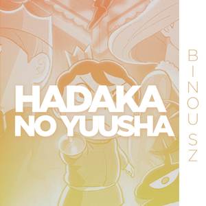 Hadaka No Yuusha ( from "Ousama Ranking / Ranking of Kings" ) (Cover)