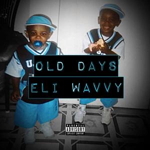 Old Days (Explicit)