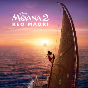 Moana 2 Reo Māori (Te Hopukanga Puoro O Te Kiriata Taketake)