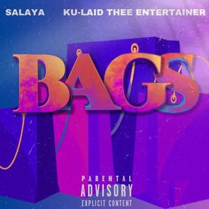 Bags (feat. Ku-Laid Thee Entertainer) [Explicit]