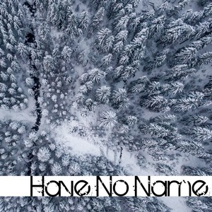 Have no name