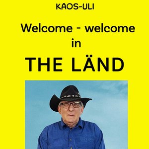 Welcome, Welcome in the Länd