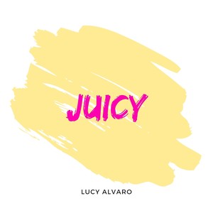 Juicy (Explicit)