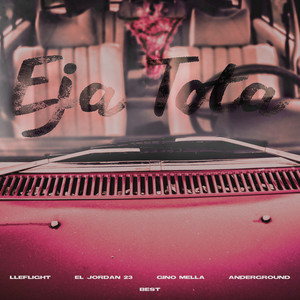 EJA TOTA (feat. Best y Anderground) [Explicit]