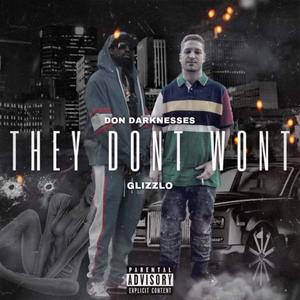 They Dont Wont (Explicit)