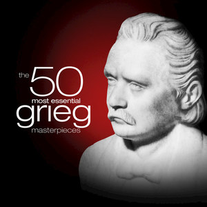 The 50 Most Essential Grieg Masterpieces