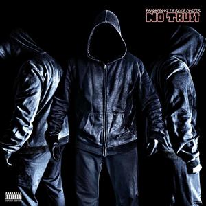 No Trust (feat. Reko Porter) (Explicit)