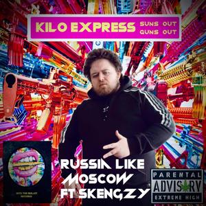 Russia Like Moscow (feat. Skengzy) [Explicit]