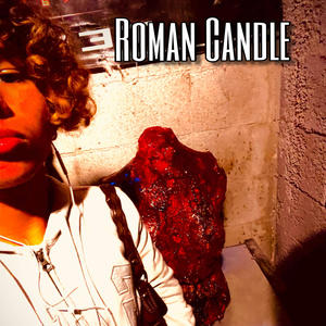 Roman Candle (feat. gatorwithaK) [Explicit]