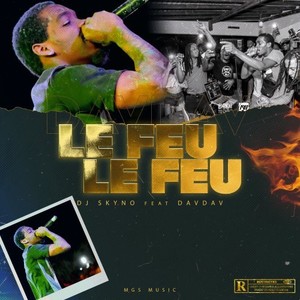 Le Feu Le Feu (Explicit)