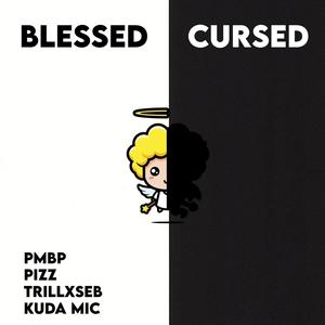 Blessed & Cursed (feat. Kuda Mic) [Explicit]