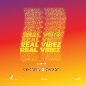 Real Vibez (feat. Oozy) [Explicit]