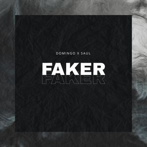 FAKER (feat. SAUL) (Explicit)