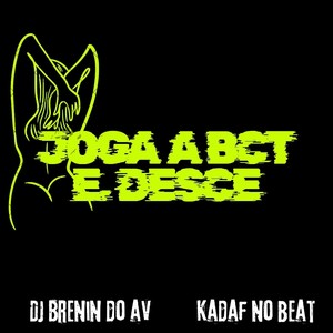 JOGA A BCT E DESCE (Explicit)