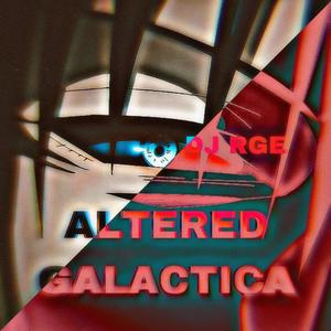 ALTERED GALACTICA (SLOWED)