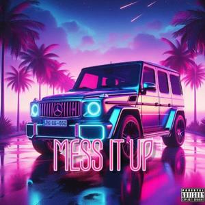 Mess it up (feat. Eson) [Explicit]