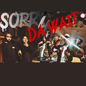 4F4 Sorry 4 Da WAIT (Explicit)